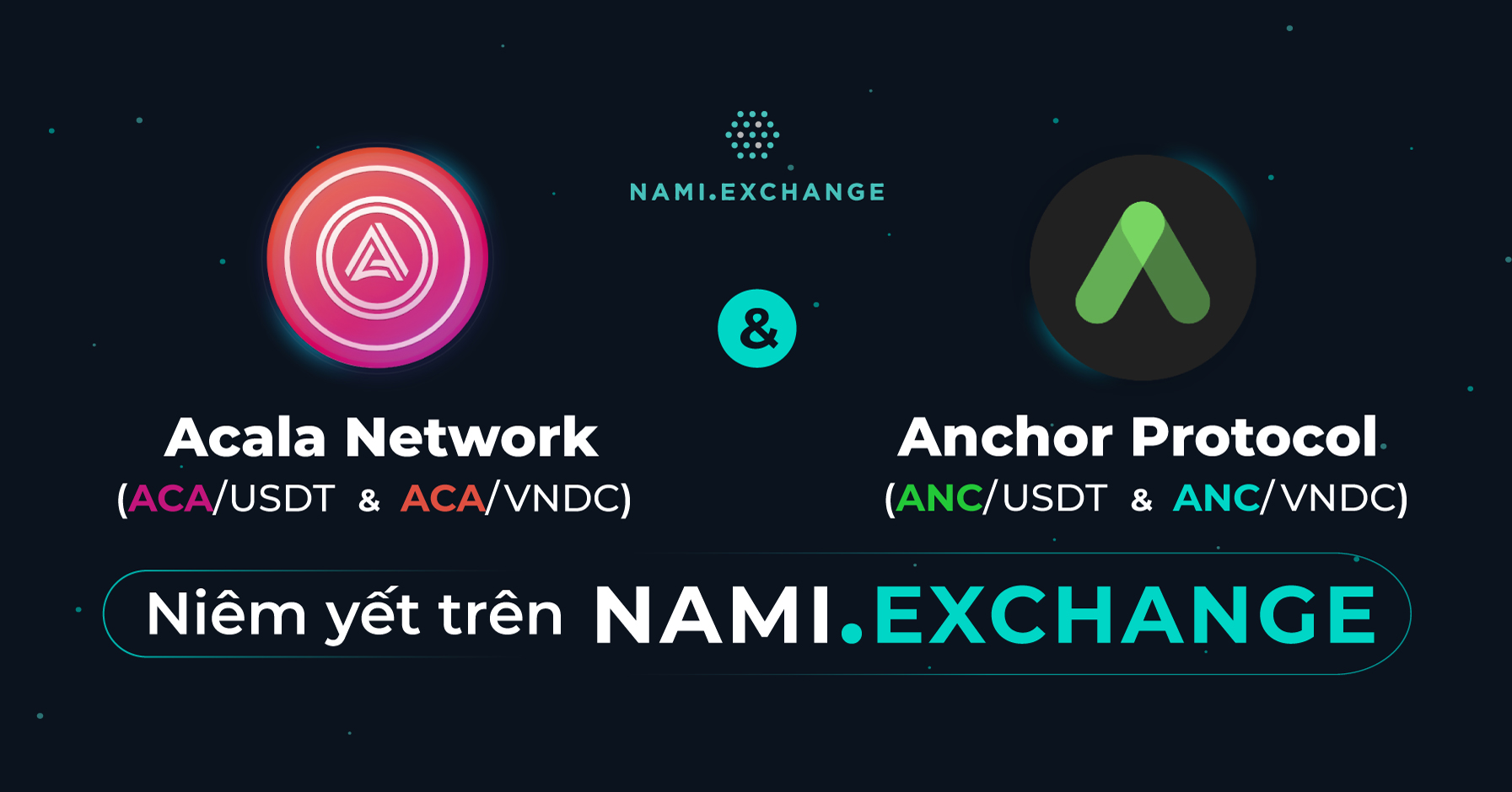 Nami Exchange Niêm Yết Acala Token (Aca) Và Anchor Protocol (Anc) - Nami  Corp